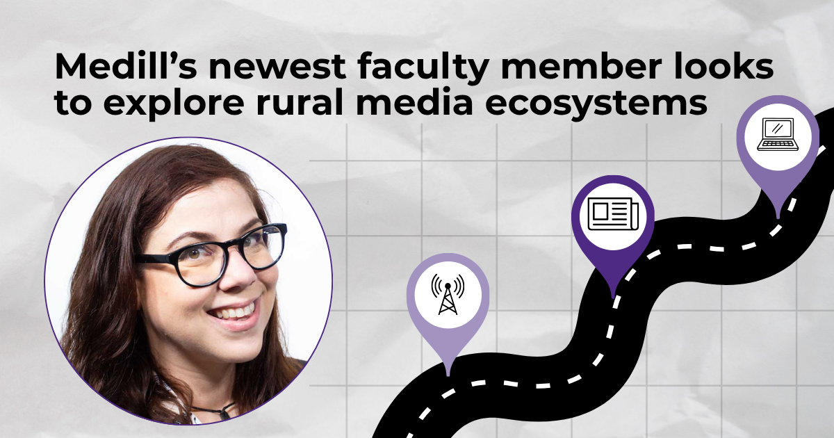 Medill faculty member exploring rural media ecosystems. Headshot of a smiling woman with glasses, plus media icons on a road.